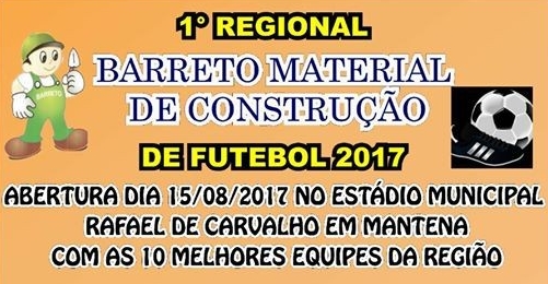 VEM AÍ O 1º CAMPEONATO REGIONAL DE FUTEBOL DE MANTENA.