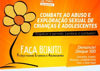 18 DE MAIO: DIA NACIONAL DE COMBATE AO ABUSO E À EXPLORAÇÃO SEXUAL DE CRIANÇAS E ADOLESCENTES