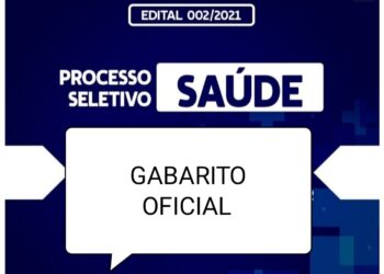 Atenção! Gabarito oficial do Processo Seletivo 002/SMS/2021. Confira!