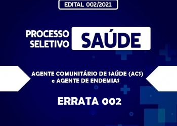 Processo Seletivo 002/SMS/ 2021 – Errata 002.