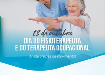 13 de Outubro – Dia do Fisioterapeuta e do Terapeuta Ocupacional