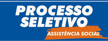 Assistência Social divulga resultado de entrega de documentos do Processo Seletivo 001/2021