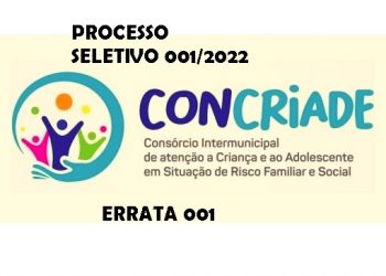 Errata 001 do Processo Seletivo CONCRIADE 001/2022. Confira!