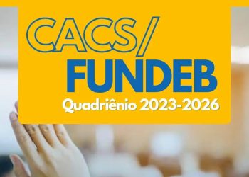 ATENÇÃO! Secretaria de Educação abre edital de Chamamento Público para eleições do CACS/FUNDEB gestão 2023/2026