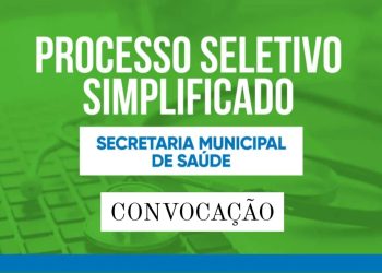 CONVOCAÇÃO – PROCESSO SELETIVO SECRETARIA DE SAÚDE