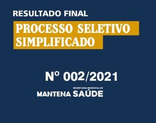 RESULTADO FINAL PROCESSO SELETIVO 002 SECRETARIA MUNICIPAL DE SAÚDE DE MANTENA. CONFIRA!