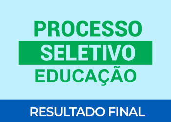 CLASSIFICAÇÃO FINAL DO PROCESSO SELETIVO DA SECRETARIA DE EDUCAÇÃO: ZELADOR, VIGIA E MOTORISTA DE TRANSPORTE ESCOLAR