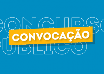 CONVOCAÇÃO: Concurso Público edital Nº 004/2024 – edital Nº 01/2020       