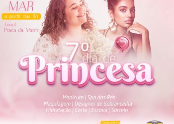 Vem aí o 7º Dia de Princesa em Mantena! Um dia especial para você, Mulher!”