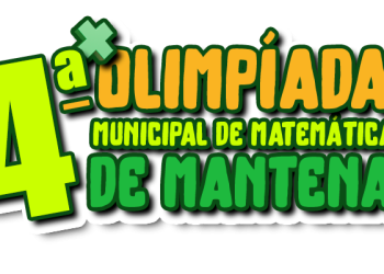RESULTADO FINAL DA 4ª OLIMPÍADA MUNICIPAL DE MATEMÁTICA – 1º AO 5º ANO DO ENSINO FUNDAMENTAL – SEMED MANTENA