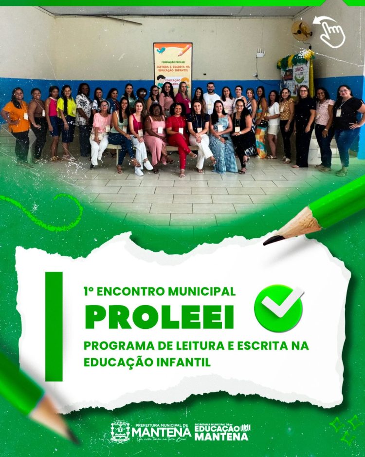 Mantena realiza 1º Encontro Municipal do ProLEEI e fortalece ações de alfabetização na Educação Infantil