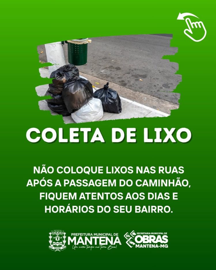 Prefeitura reforça importância da colaboração da população para manter Mantena limpa e organizada